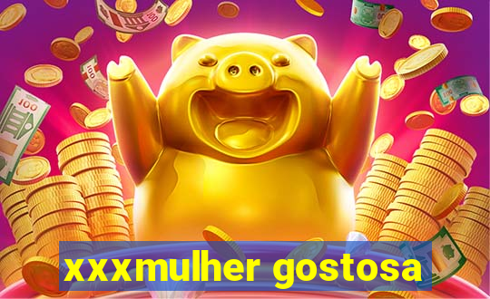 xxxmulher gostosa